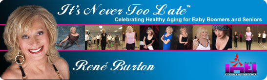 René Burton - It's Never Too Late ™